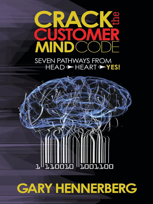Title details for Crack the Customer Mind Code by Gary Hennerberg - Available
